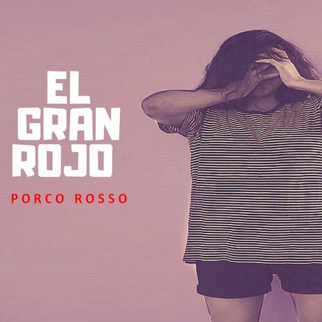 El Gran Rojo | Boomplay Music