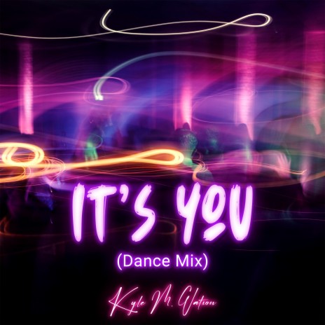 It's You (Dance Mix) | Boomplay Music