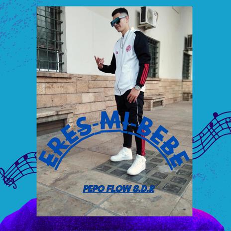 Eres Mi Bebe | Boomplay Music