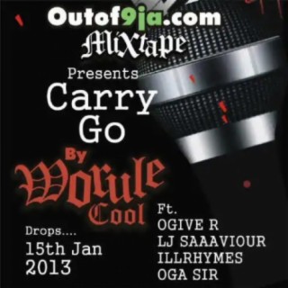 Carry Go (feat. O’give R, LJ Saaaviour, IllRyhmes & Oga Sir)