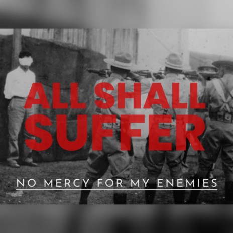 No Mercy For My Enemies | Boomplay Music