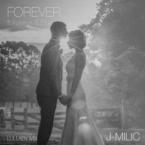 Forever (Lullaby Mix) ft. Kelarys & Efue | Boomplay Music