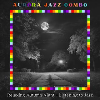 Relaxing Autumn Night-Listening to Jazz