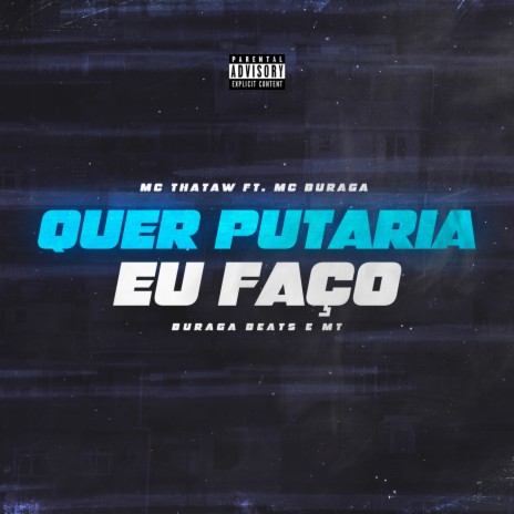 Se Quer Putaria Eu Faço ft. MC Buraga