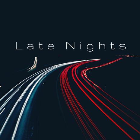 Late Nights | Boomplay Music