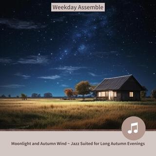 Moonlight and Autumn Wind ~ Jazz Suited for Long Autumn Evenings