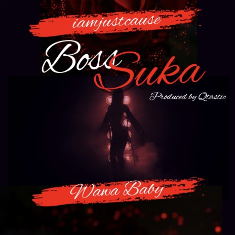 Boss Suka ft. Wawa Baby