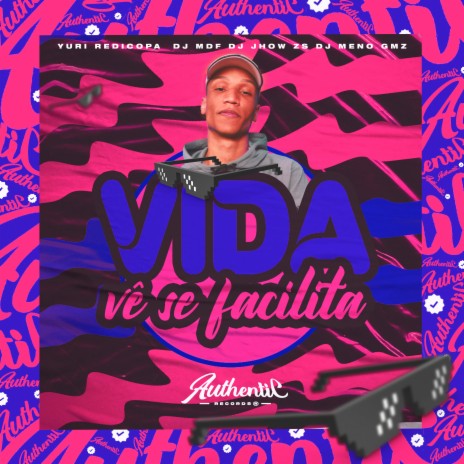 Vida Vê Se Facilita ft. DJ JHOW ZS, DJ Meno GMZ & Yuri redicopa | Boomplay Music