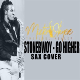 Stonebwoy Go Higher (Sax Version)