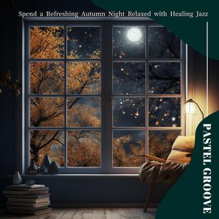 Spend a Refreshing Autumn Night Relaxed with Healing Jazz