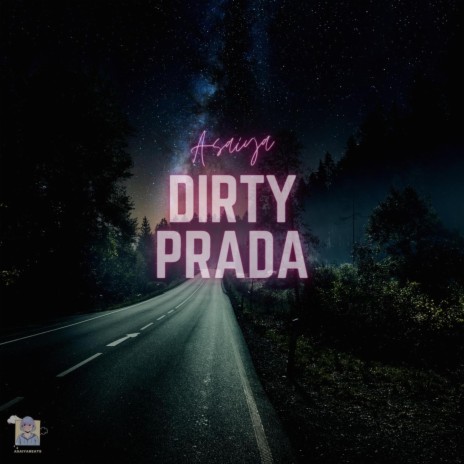 Dirty Prada | Boomplay Music