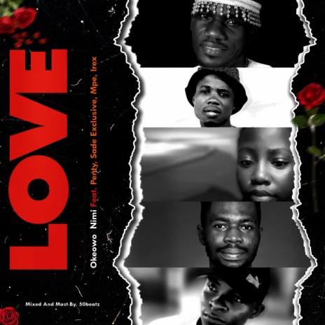 Love ft. Penty sade exclusive mpe irex & Okeowo Oyekola | Boomplay Music
