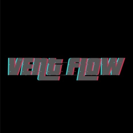 VENT FLOW | Boomplay Music