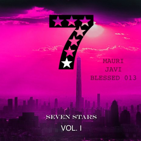 Seven Stars Vol. 1 ft. JAVI BAMBINI CATTIVI, Mauri & Blessed013 | Boomplay Music