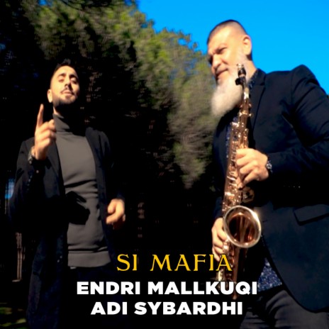 Si mafia ft. Endri Mallkuqi | Boomplay Music