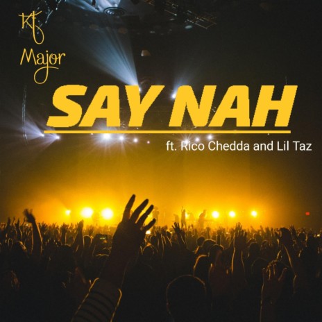 Say Nah ft. Rico Chedda | Boomplay Music