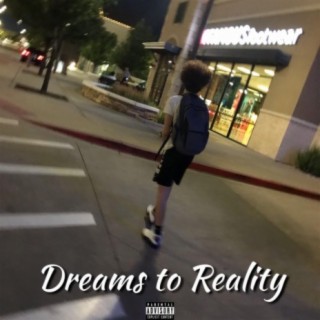 Dreams to Reality