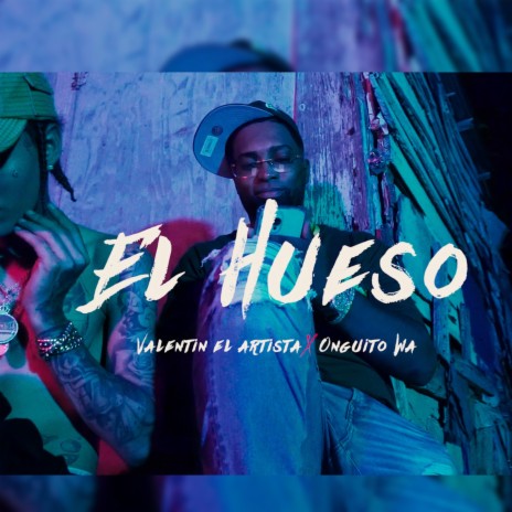 El Hueso ft. Onguito Wa | Boomplay Music