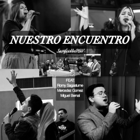 Nuestro Encuentro ft. Romy Sagastume, Mercedez Gomez & Miguel Bernal | Boomplay Music