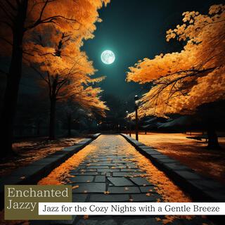 Jazz for the Cozy Nights with a Gentle Breeze