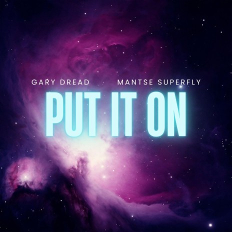 Put It On ft. Mantse Superfly | Boomplay Music