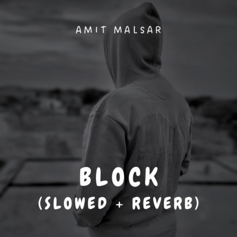 Block (Slowed + Reverb) | Boomplay Music