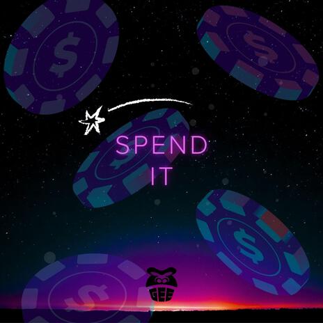 Spend It | Boomplay Music