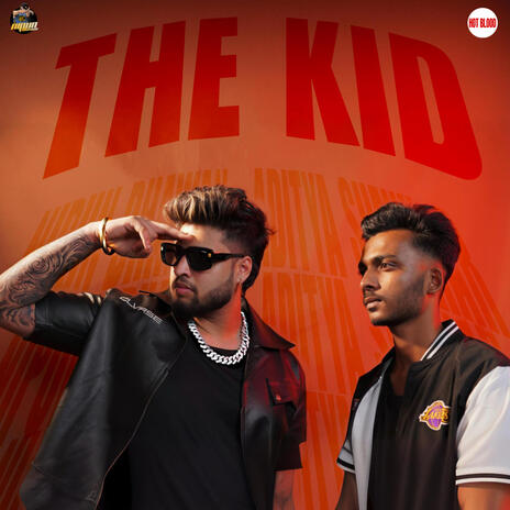 The Kid ft. Aditya Shekhar | Boomplay Music