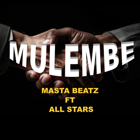 Mulembe ft. Allstars | Boomplay Music