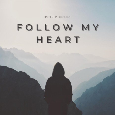 Follow My Heart | Boomplay Music