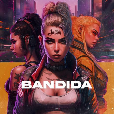 Bandida | Boomplay Music