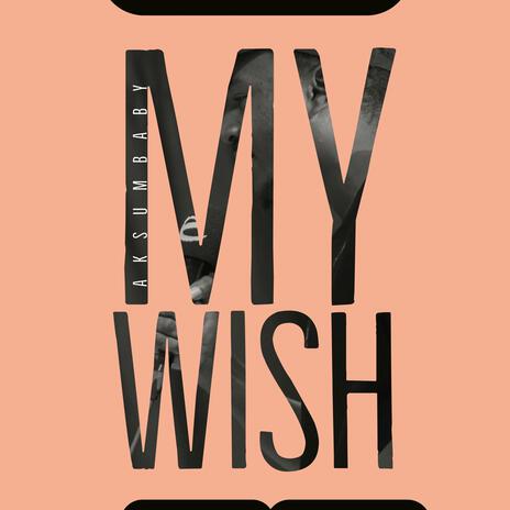 My Wish | Boomplay Music