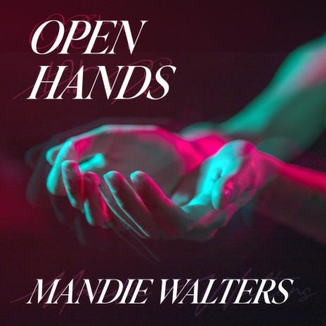 Open Hands | Boomplay Music