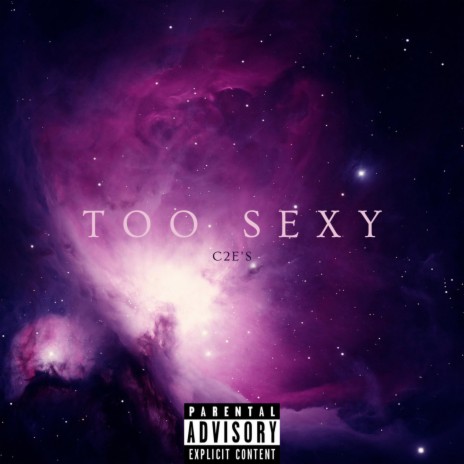 Too Sexy | Boomplay Music