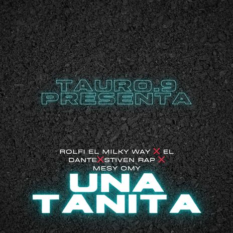 Una Tanita ft. mesy omy, rolfi el milky way, el dante & stiven rap