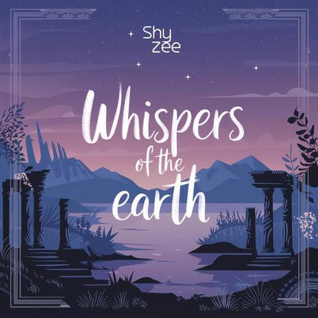 Whispers of the Earth | Boomplay Music