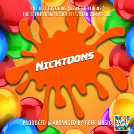 Not Just Cartoons We're Nicktoons! (From Nicktoons) | Boomplay Music