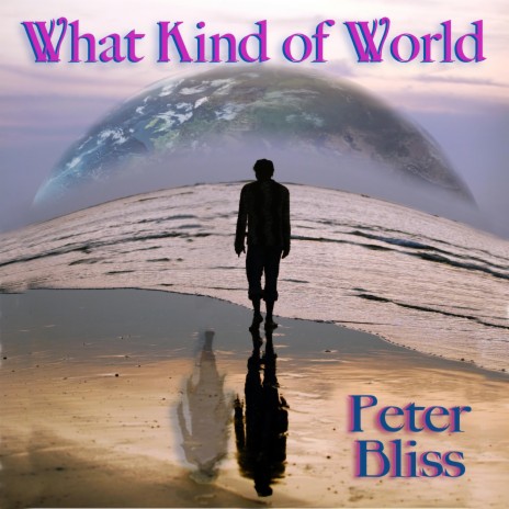 What Kind Of World | Boomplay Music