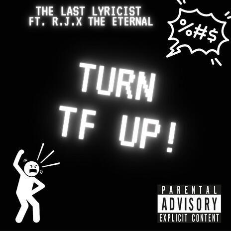 Turn tf up | Boomplay Music