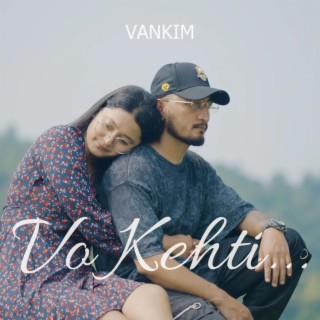 Vo Kehti lyrics | Boomplay Music