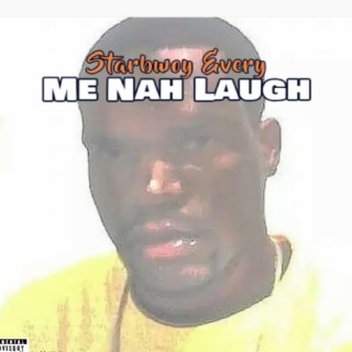 Me Nah Laugh (Radio Edit)