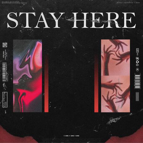 Stay Here ft. Earthmover | Boomplay Music