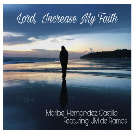 Lord, Increase My Faith ft. JM de Ramos | Boomplay Music