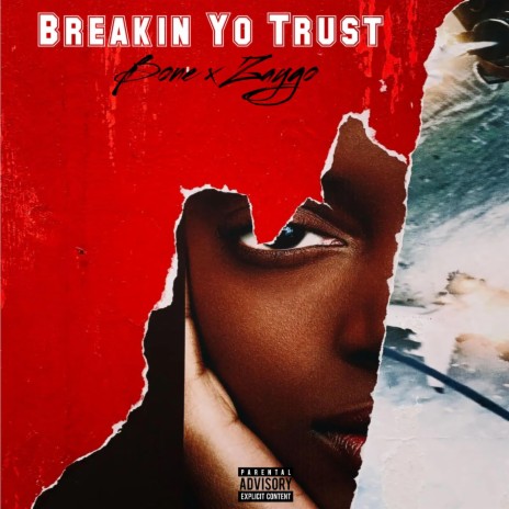 Breakin Yo Trust ft. OG Zaygo