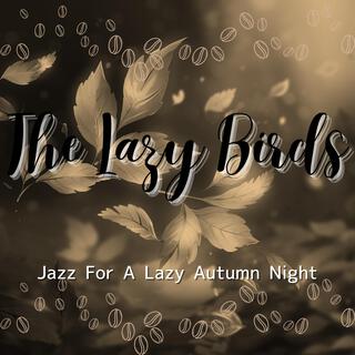 Jazz for a Lazy Autumn Night