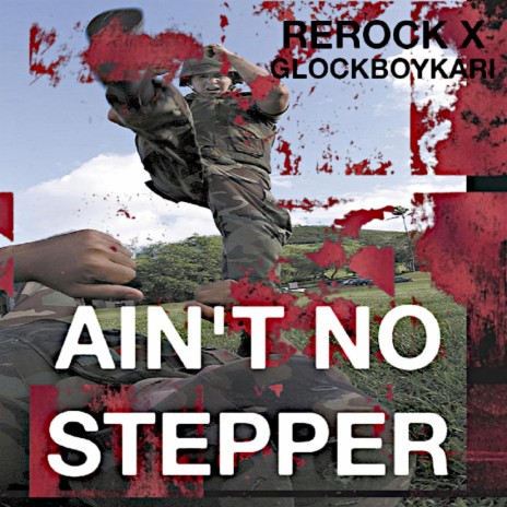 Ain't No Stepper ft. GLOCKBOYKARI | Boomplay Music