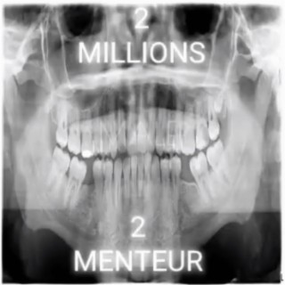 2 MILLIONS (MENTEUR) lyrics | Boomplay Music