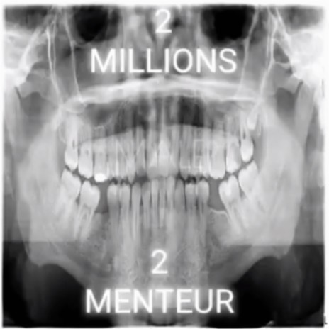 2 MILLIONS (MENTEUR) | Boomplay Music