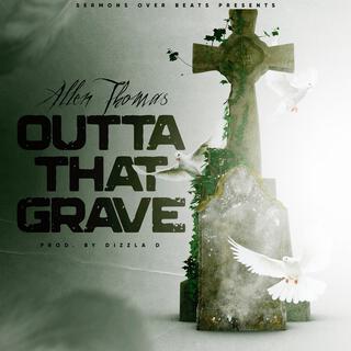 Outta That Grave