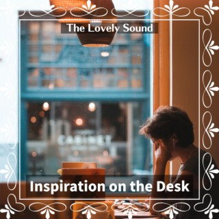 Inspiration on the Desk